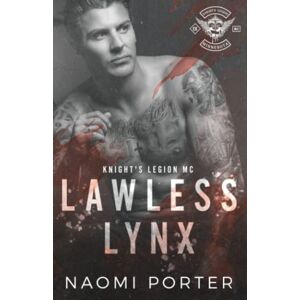 Porter, Naomi Lawless Lynx (Knight's Legion MC) Porter, Naomi Lawless Lynx (Knight's Legion MC)