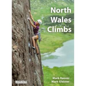 Mark Reeves North Wales Climbs Rockfax Mark Reeves North Wales Climbs Rockfax