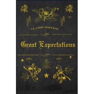 Dickens, Charles Great Expectations: With original illustrations Dickens, Charles Great Expectations: With original illustrations