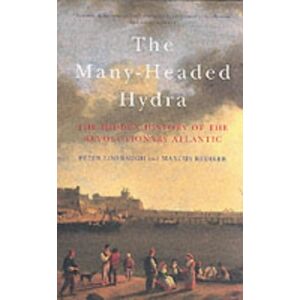 Rediker, Marcus The Many-Headed Hydra: The Hidden History of the Revolutionary Atlantic Rediker, Marcus The Many-Headed Hydra: The Hidden History of the Revolutionary Atlantic