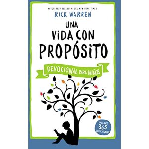 Warren, Rick Una vida con propósito Devocional para niños: Devocional Para Ninos (The Purpose Driven Life) Warren, Rick Una vida con propósito Devocional para niños: Devocional Para Ninos (The Purpose Driven Life)