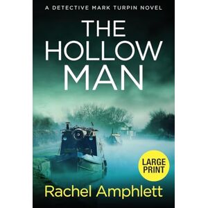Amphlett, Rachel The Hollow Man: A Detective Mark Turpin crime thriller (large print): 7 (Detective Mark Turpin Crime Thrillers) Amphlett, Rachel The Hollow Man: A Detective Mark Turpin crime thriller (large print): 7 (Detective Mark Turpin Crime Thrillers)