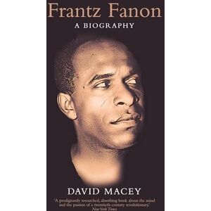 Macey, David Frantz Fanon: A Biography Macey, David Frantz Fanon: A Biography