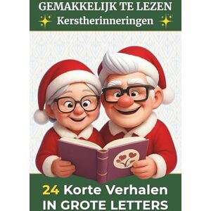 Morel, Rose Hannah 24 Korte Verhalen in Grote Letters Kerstherinneringen: Eenvoudig lezen Verhalen voor volwassenen en senioren Literair adventskalender & cadeau ... kerst: 3 (20 Korte Verhalen in Grote Letters) Morel, Rose Hannah 24 Korte Verhalen in Grote Letters Kerstherinneringen: Eenvoudig lezen Verhalen voor volwassenen en senioren Literair adventskalender & cadeau ... kerst: 3 (20 Korte Verhalen in Grote Letters)