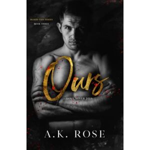 Rose, A.K. Ours: Alternate Version Rose, A.K. Ours: Alternate Version