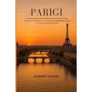 Alessi Parigi: Consigli pratici e luoghi imperdibili per un viaggio perfetto Alessi Parigi: Consigli pratici e luoghi imperdibili per un viaggio perfetto