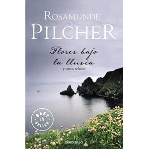 Pilcher, Rosamunde Flores bajo la lluvia Pilcher, Rosamunde Flores bajo la lluvia
