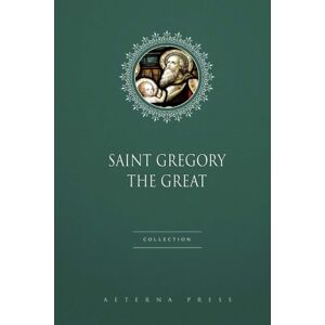 Saint Gregory the Great Collection: 3 Books Saint Gregory the Great Collection: 3 Books
