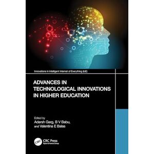 Advances in Technological Innovations in Higher Education: Theory and Practices (Innovations in Intelligent Internet of Everything IoE) Advances in Technological Innovations in Higher Education: Theory and Practices (Innovations in Intelligent Internet of Everything IoE)