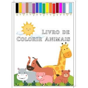 Silva Livro de Colorir dos Animais: Livro de Colorir Infantil Animais Silva Livro de Colorir dos Animais: Livro de Colorir Infantil Animais