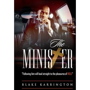 Karrington, Blake The Minister: "Following him will lead straight to the pleasures of Hell Karrington, Blake The Minister: "Following him will lead straight to the pleasures of Hell