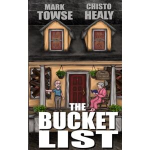 Towse, Mark The Bucket List Towse, Mark The Bucket List