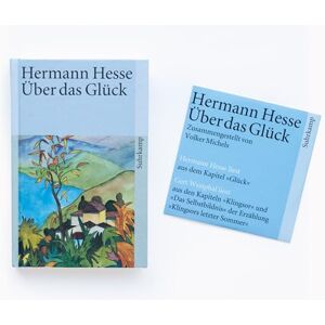 Hesse, Hermann Über das Glück: Betrachtungen und Gedichte Hesse, Hermann Über das Glück: Betrachtungen und Gedichte