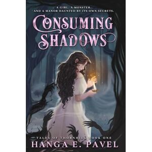 E. Pavel, Hanga Consuming Shadows (Tales of Thornhill Book 1): Alternative Cover E. Pavel, Hanga Consuming Shadows (Tales of Thornhill Book 1): Alternative Cover