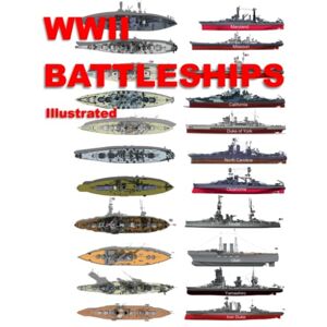 Zanfirov, Alexandre WWII Battleships Illustrated: Printed in Full Color Zanfirov, Alexandre WWII Battleships Illustrated: Printed in Full Color