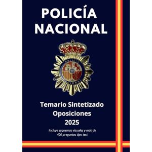 de la Fuente, Óscar Oposiciones Policía Nacional España: Temario Sintetizado y Actualizado a 2025 de la Fuente, Óscar Oposiciones Policía Nacional España: Temario Sintetizado y Actualizado a 2025