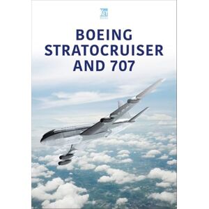 Key Publishing Boeing Stratocruiser and 707 (Historic Commercial Aircraft Series) Key Publishing Boeing Stratocruiser and 707 (Historic Commercial Aircraft Series)