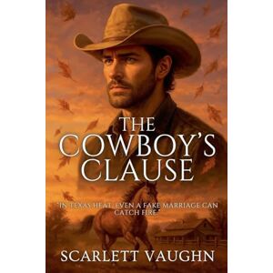 Vaughn, Scarlett The Cowboy's Clause Vaughn, Scarlett The Cowboy's Clause