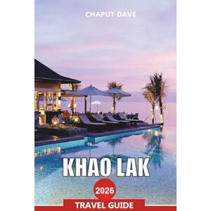 DAVE, CHAPUT KHAO LAK Travel Guide 2026: Hidden Beaches, Outdoor Adventures, Local Culture & Essential Travel Tips DAVE, CHAPUT KHAO LAK Travel Guide 2026: Hidden Beaches, Outdoor Adventures, Local Culture & Essential Travel Tips