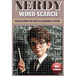 Word Searches, JT's Nerdy Word Search Puzzle Book: Word Search Book for Nerds and Geeks Word Searches, JT's Nerdy Word Search Puzzle Book: Word Search Book for Nerds and Geeks