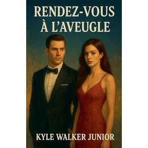 Junior, Kyle Walker Rendez-vous à l'aveugle Junior, Kyle Walker Rendez-vous à l'aveugle