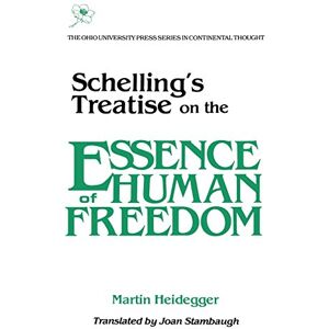 Heidegger, Martin Schelling’s Treatise on the Essence of Human Freedom (Series in Continental Thought) Heidegger, Martin Schelling’s Treatise on the Essence of Human Freedom (Series in Continental Thought)