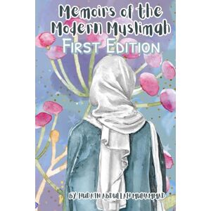 Muhammad, Hudain Abdullah Memoirs of the Modern Muslimah: First Edition (Full Color): Hudain Muhammad Publishing House Muhammad, Hudain Abdullah Memoirs of the Modern Muslimah: First Edition (Full Color): Hudain Muhammad Publishing House