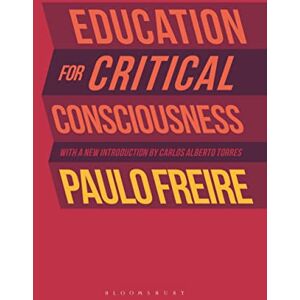 Paulo Freire Education for Critical Consciousness Paulo Freire Education for Critical Consciousness