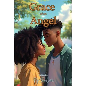 Carr, NyZha Grace of an Angel: 2 (God's Called Angels) Carr, NyZha Grace of an Angel: 2 (God's Called Angels)