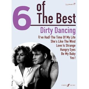 Collectif Dirty Dancing: (Piano, Vocal, Guitar) (Six of the Best) (6 of the Best) Collectif Dirty Dancing: (Piano, Vocal, Guitar) (Six of the Best) (6 of the Best)