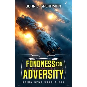 Spearman, John Fondness for Adversity (Orion Spur) Spearman, John Fondness for Adversity (Orion Spur)