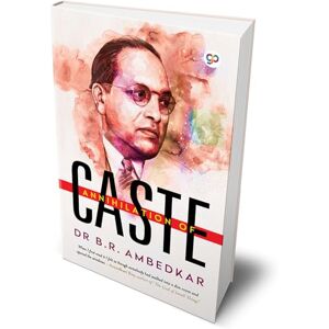 Ambedkar, B.R. Annihilation of Caste Ambedkar, B.R. Annihilation of Caste
