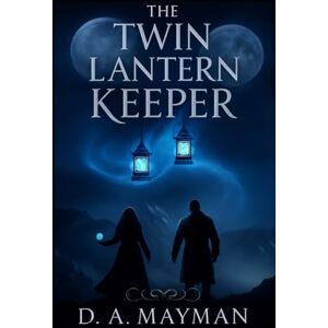 Midnight, D.A. The Twin Lantern Keeper: A slow‑burn romantasy of destiny, moon magic, and enemies‑to‑allies in a kingdom at war. Midnight, D.A. The Twin Lantern Keeper: A slow‑burn romantasy of destiny, moon magic, and enemies‑to‑allies in a kingdom at war.