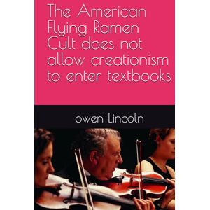 Lincoln, owen The American Flying Ramen Cult does not allow creationism to enter textbooks (How to save America?) Lincoln, owen The American Flying Ramen Cult does not allow creationism to enter textbooks (How to save America?)