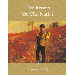 Hardy, Thomas The Return of the Native (Large Print) Hardy, Thomas The Return of the Native (Large Print)