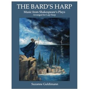 Guldimann, Suzanne The Bard's Harp: Music from Shakespeare's Plays, Arranged for Lap Harp (Suzanne Guldimann Harp Music Books) Guldimann, Suzanne The Bard's Harp: Music from Shakespeare's Plays, Arranged for Lap Harp (Suzanne Guldimann Harp Music Books)