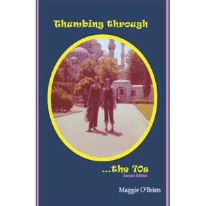 O'Brien, Maggie Thumbing through the '70s O'Brien, Maggie Thumbing through the '70s