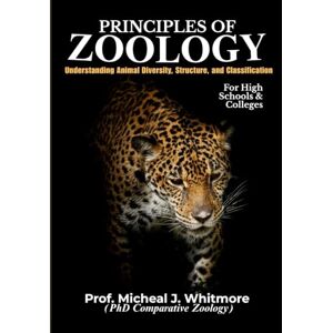 Whitmore, Prof Micheal J Principles Of Zoology: Understanding Animal Diversity, Structure, and Classification Whitmore, Prof Micheal J Principles Of Zoology: Understanding Animal Diversity, Structure, and Classification