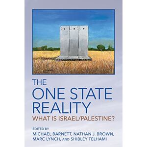 The One State Reality: What Is Israel/Palestine? The One State Reality: What Is Israel/Palestine?