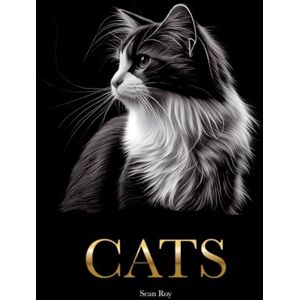 Rakhshani, Mahsa CATS: Coffee Table Book, Magazine, A Beautiful Book of Unique and Different Cat Breeds Rakhshani, Mahsa CATS: Coffee Table Book, Magazine, A Beautiful Book of Unique and Different Cat Breeds