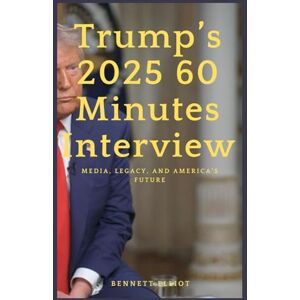 Elliot, Bennett Trump’s 2025 60 Minutes Interview: Media, Legacy, and America’s Future Elliot, Bennett Trump’s 2025 60 Minutes Interview: Media, Legacy, and America’s Future