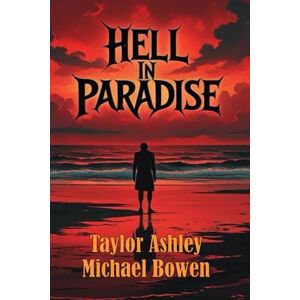 Taylor Hell in Paradise Taylor Hell in Paradise