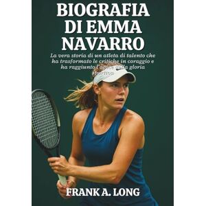 A. LONG, FRANK BIOGRAFIA DI EMMA NAVARRO: La vera storia di un atleta di talento che ha trasformato le critiche in coraggio e ha raggiunto l'apice della gloria sportiva A. LONG, FRANK BIOGRAFIA DI EMMA NAVARRO: La vera storia di un atleta di talento che ha trasformato le critiche in coraggio e ha raggiunto l'apice della gloria sportiva
