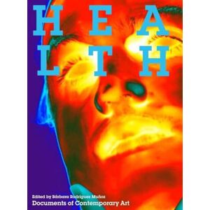 Rodriguez Health (Documents of Contemporary Art) Rodriguez Health (Documents of Contemporary Art)