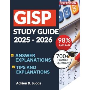 Lucas, Adrien D. GISP STUDY GUIDE 2025-2026: The Ultimate Exam Prep for Geographic Information Systems Professional With 8 Full Length Practice Tests, Clear Answers and Explanations Lucas, Adrien D. GISP STUDY GUIDE 2025-2026: The Ultimate Exam Prep for Geographic Information Systems Professional With 8 Full Length Practice Tests, Clear Answers and Explanations