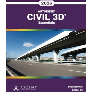 Ascent - Center for Technical Knowledge Autodesk Civil 3D 2026: Essentials (Imperial Units) Ascent - Center for Technical Knowledge Autodesk Civil 3D 2026: Essentials (Imperial Units)