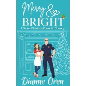 Oren, Dianne Merry & Bright: A Sweet Christmas Romantic Comedy (San Francisco Hearts) Oren, Dianne Merry & Bright: A Sweet Christmas Romantic Comedy (San Francisco Hearts)