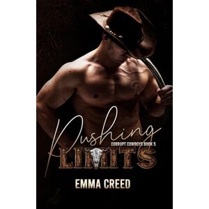 Creed, Emma Pushing Limits (Corrupt Cowboys) Creed, Emma Pushing Limits (Corrupt Cowboys)