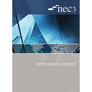 NEC 3 Term Service Contract (TSC) NEC 3 Term Service Contract (TSC)
