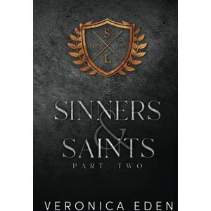 Eden, Veronica Sinners and Saints Part Two (Sinners and Saints Series Collection) Eden, Veronica Sinners and Saints Part Two (Sinners and Saints Series Collection)